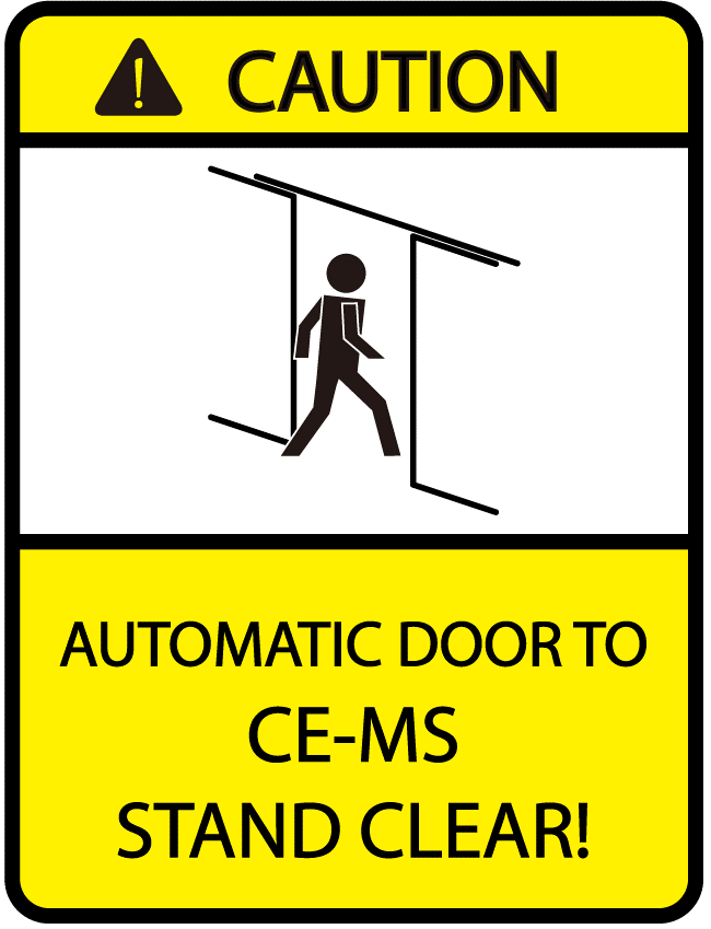 Automatic door to CE-MS, Stand Clear! Automatic door to CE-MS, Stand Clear!